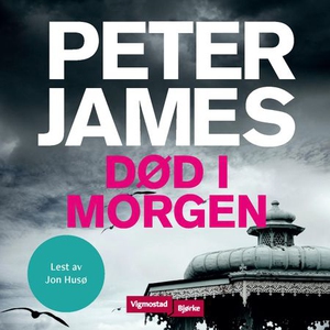 Død i morgen (lydbok) av Peter James