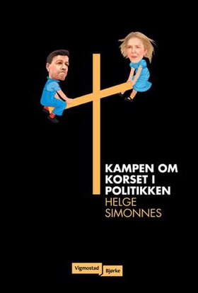 Kampen om korset i politikken (ebok) av Helge Simonnes