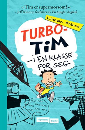 Turbo-Tim - i en klasse for seg (ebok) av Lincoln Peirce
