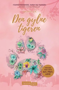 Den gylne tigeren (ebok) av Hanne Eik