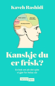 Kanskje du er frisk? (ebok) av Kaveh Rashidi