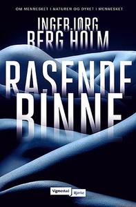 Rasende binne (ebok) av Ingebjørg Berg Holm
