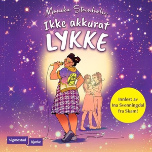 Ikke akkurat Lykke (lydbok) av Monika Steinho