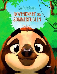 Dovendyret og sommerfuglen (ebok) av Anne Sve