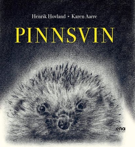 Pinnsvin (ebok) av Henrik Hovland, Karen Aarr