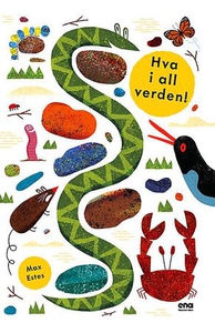 Hva i all verden! (ebok) av Max Estes