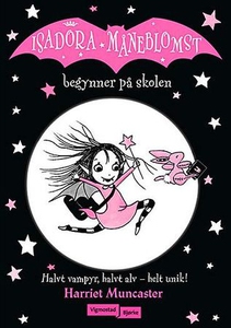 Isadora Måneblomst begynner på skolen (ebok)