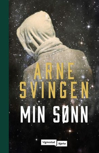 Min sønn (ebok) av Arne Svingen