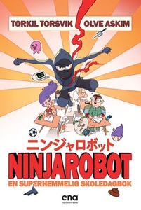 Ninjarobot (ebok) av Torkil Torsvik, Olve Ask