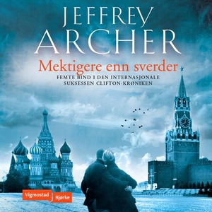 Mektigere enn sverdet (lydbok) av Jeffrey Arc