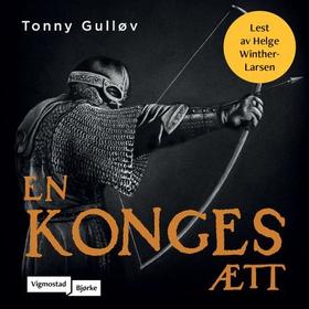 En konges ætt (lydbok) av Tonny Gulløv