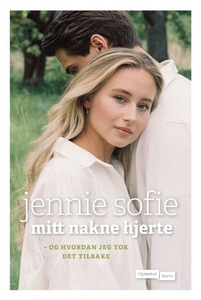 Mitt nakne hjerte (ebok) av Jennie Sofie, Jen