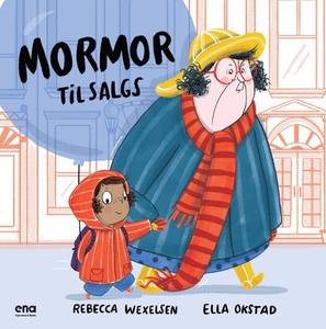 Mormor til salgs (ebok) av Rebecca Wexelsen