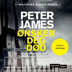 Ønsker deg død (lydbok) av Peter James