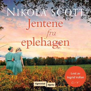Jentene fra eplehagen (lydbok) av Nikola Scot