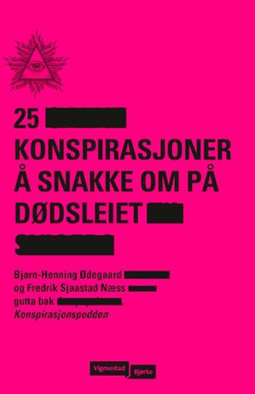 25 konspirasjoner å snakke om på dødsleiet (ebok) av Bjørn-Henning Ødegaard