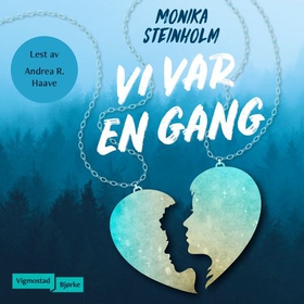 Vi var en gang (lydbok) av Monika Steinholm