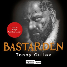 Bastarden (lydbok) av Tonny Gulløv