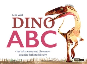Dino ABC - lær bokstavene med dinosaurer og andre forhistoriske dyr (ebok) av Line Wiel
