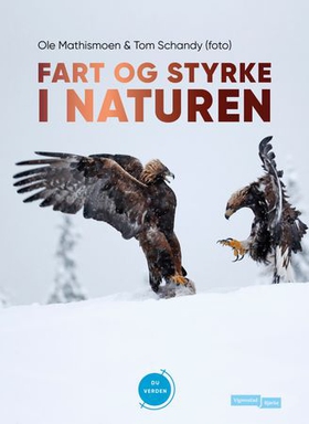 Fart og styrke i naturen (ebok) av Ole Mathis