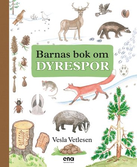 Barnas bok om dyrespor (ebok) av Vesla Vetlesen