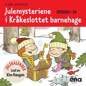 Julemysteriene i Kråkeslottet barnehage - julekalender episode 1-24 (lydbok) av Lars Mæhle