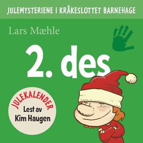Julemysteriene i Kråkeslottet barnehage - julekalender episode 2 (lydbok) av Lars Mæhle