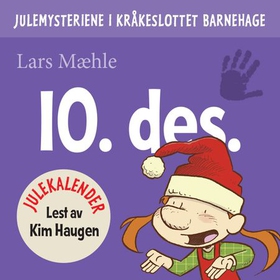 Julemysteriene i Kråkeslottet barnehage - julekalender episode 10 (lydbok) av Lars Mæhle