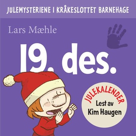 Julemysteriene i Kråkeslottet barnehage - julekalender episode 19 (lydbok) av Lars Mæhle