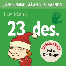 Julemysteriene i Kråkeslottet barnehage - julekalender episode 23 (lydbok) av Lars Mæhle