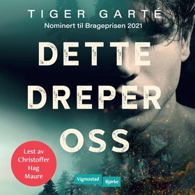 Dette dreper oss - roman (lydbok) av Tiger Garté