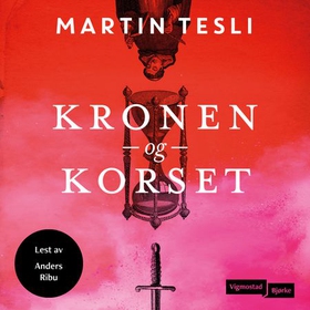 Kronen og korset (lydbok) av Martin Tesli