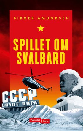 Spillet om Svalbard (ebok) av Birger Amundsen