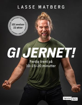 Gi jernet! - ferdig trent på 10-15-20 minutter (ebok) av Lasse L. Matberg
