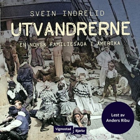 Utvandrerne (lydbok) av Svein Indrelid