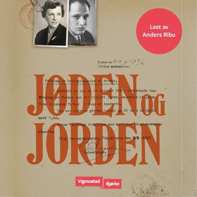 Jøden og jorden - drevet fra gård og grunn av norske nazister og gode nordmenn (lydbok) av Ingeborg Solbrekken