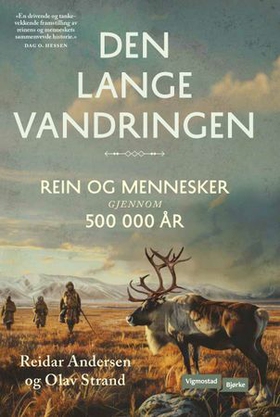 Den lange vandringen - rein og mennesker gjennom 500 000 år (ebok) av Reidar Andersen