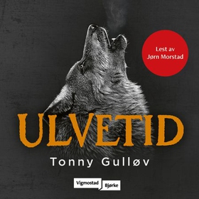 Ulvetid (lydbok) av Tonny Gulløv