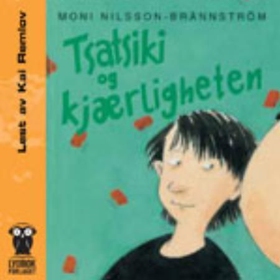 Tsatsiki og kjærligheten (lydbok) av Moni Nilsson-Brännström