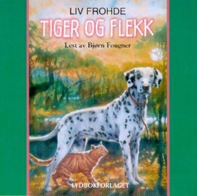 Tiger og Flekk (lydbok) av Liv Frohde