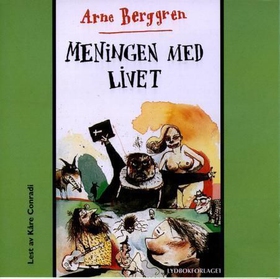 Meningen med livet (lydbok) av Arne Berggren