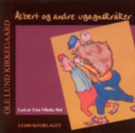 Albert og andre ugagnskråker (lydbok) av Ole Lund Kirkegaard