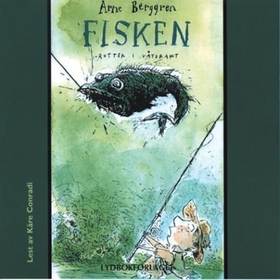 Fisken - rotter i våtdrakt (lydbok) av Arne Berggren