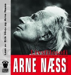 Livsfilosofi - et personlig bidrag om følelser og fornuft (lydbok) av Arne Næss