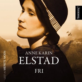 Fri (lydbok) av Anne Karin Elstad