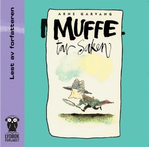 Muffe tar saken (lydbok) av Arne Garvang
