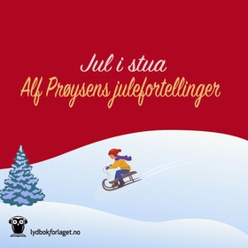 Jul i stua (lydbok) av Alf Prøysen