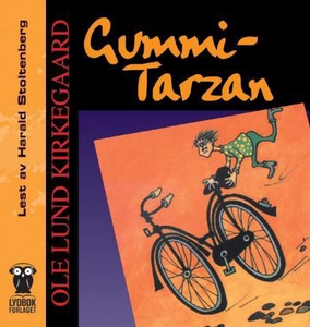 Gummi-Tarzan (lydbok) av Ole Lund Kirkegaard