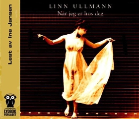 Når jeg er hos deg (lydbok) av Linn Ullmann