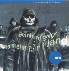 Døde menn går i land (lydbok) av Bernhard Bor